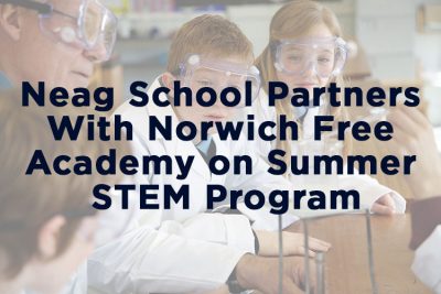 Norwich Free Academy; STEM camp; science students